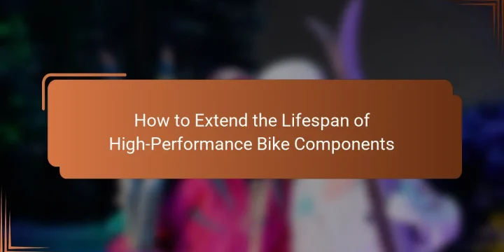 How to Extend the Lifespan of High-Performance Bike Components