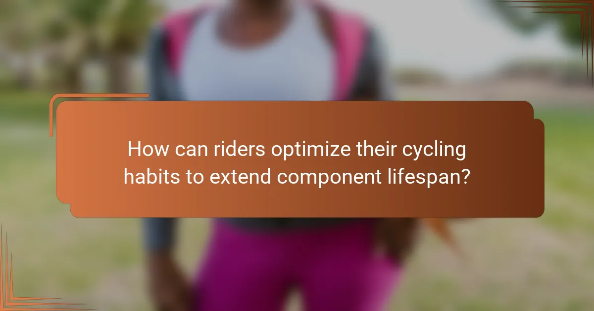 How can riders optimize their cycling habits to extend component lifespan?