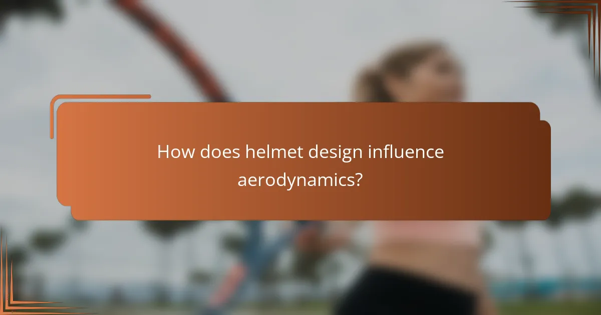 How does helmet design influence aerodynamics?