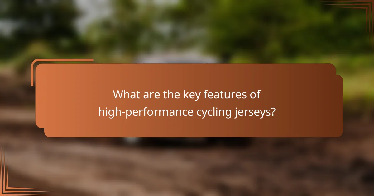 What are the key features of high-performance cycling jerseys?
