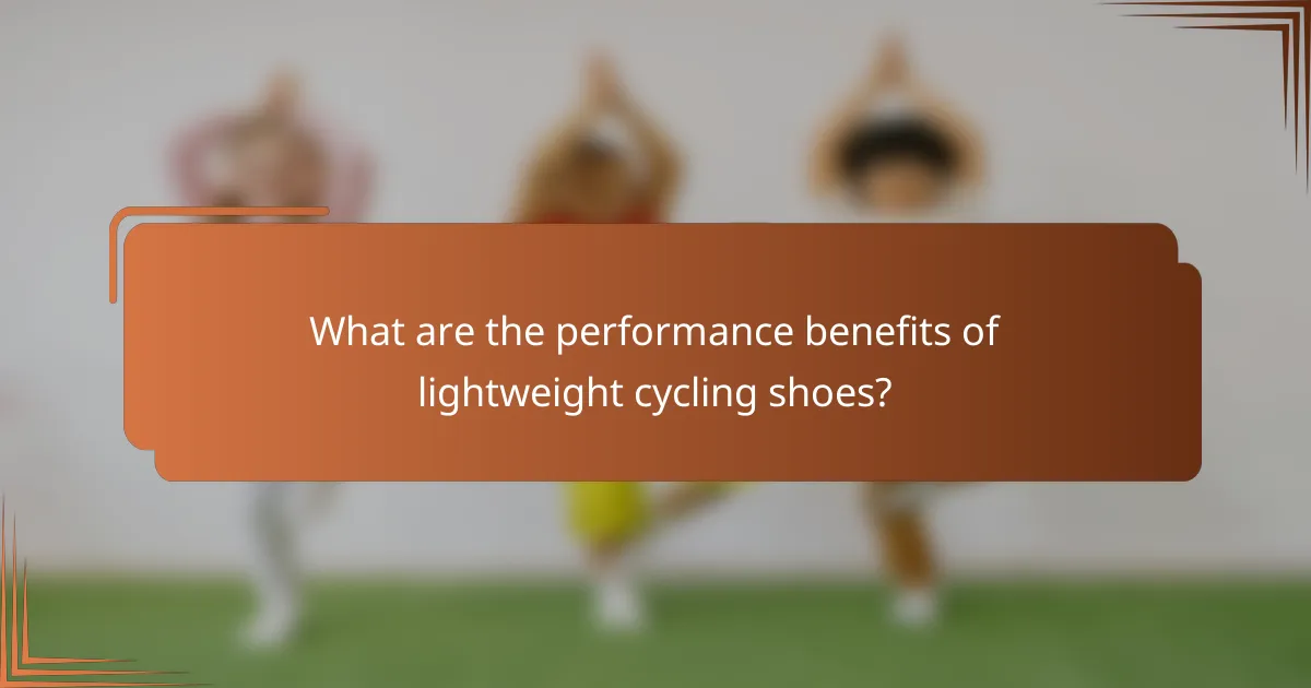 What are the performance benefits of lightweight cycling shoes?