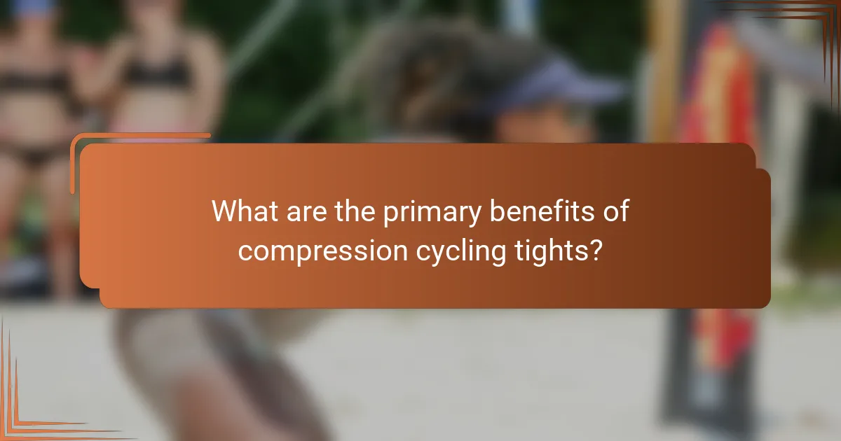What are the primary benefits of compression cycling tights?